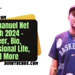 Eric Emanuel Net Worth 2024 – Career, Bio, Professional Life, and More