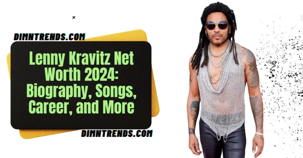 Lenny Kravitz Net Worth
